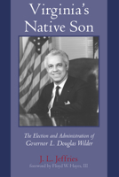 Virginia's Native Son: The Election and Administration of Governor L. Douglas Wilder 155753411X Book Cover