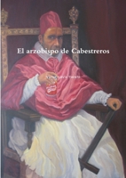 El Arzobispo de Cabestreros 1291771409 Book Cover