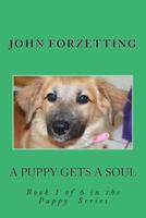A Puppy Gets A Soul 1492943347 Book Cover