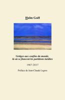 Vertiges Aux Confins Du Monde, L� O� Se Fiancent Les Partitions In�dites... 1548959987 Book Cover