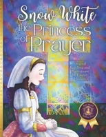 Snow White: The Princess of Prayer (High-Minded Highness Series) B0F4PP4PH5 Book Cover