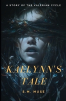 Kaelynn's Tale: A Tale of Nostalgia 150243878X Book Cover