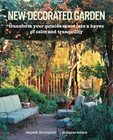 New Decorated Garden: Transform your garden with contemporary elements 1782498168 Book Cover