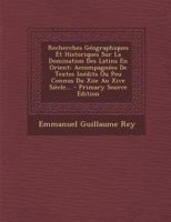 Recherches géographiques et historiques sur la domination des latins en Orient 2019683067 Book Cover