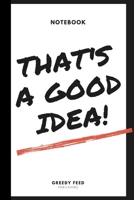 That's a Good Idea: Small Lined Idea's Notebook, Planner Diar 1702294986 Book Cover