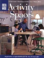 Idea Wise: Activity Spaces: Inspiration & Information for the Do-It-Yourselfer (Idea Wise) 1589231570 Book Cover