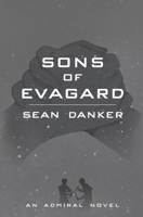 Sons of Evagard (Admiral) B08KH3VJNL Book Cover