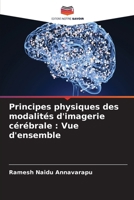 Principes physiques des modalités d'imagerie cérébrale: Vue d'ensemble (French Edition) 6208174775 Book Cover