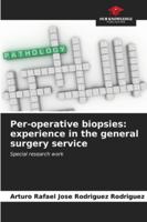 Per-operative biopsies: experience in the general surgery service 6206992225 Book Cover