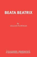 Beata Beatrix (Acting Edition) 0573121362 Book Cover