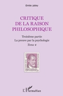 Critique de la raison philosophique: Troisième partie. La preuve par la psychologie - Tome 4 (French Edition) 2343111987 Book Cover
