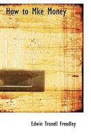 How to Mke Money 1103596187 Book Cover