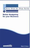 Easy Step by Step Guide to Better Budgeting for Your Business 0953298787 Book Cover