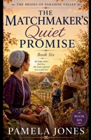 The Matchmaker's Quiet Promise (The Brides of Paradise Valley) B0H5765XQK Book Cover