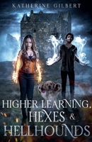 Higher Learning, Hexes & Hellhounds (More in Heaven and Earth) B0H59GMV8F Book Cover