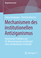 Mechanismen des institutionellen Antiziganismus: Kommunale Praktiken und EU-Binnenmigration am Beispiel einer westdeutschen Großstadt (Bürgerbewusstsein) 3658416459 Book Cover