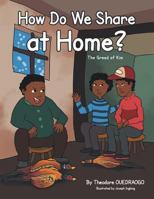 How Do We Share at Home?: The Greed of Kim 1483656128 Book Cover