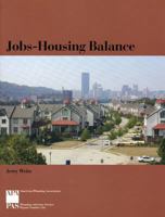 Jobs-Housing Balance (Report (American Planning Association. Planning Advisory Service), No. 516.) 1884829872 Book Cover