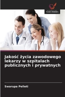 Jakośc życia zawodowego lekarzy w szpitalach publicznych i prywatnych 6630286952 Book Cover