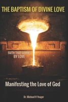 The Baptism of Divine Love: Manifesting the Love of God B0C9SLCRZ1 Book Cover