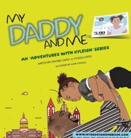 My Daddy And Me, An Adventures with Kyleigh Series B0CLCXPT6W Book Cover