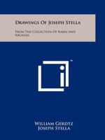 Drawings of Joseph Stella: From the Collection of Rabin and Krueger 125820942X Book Cover