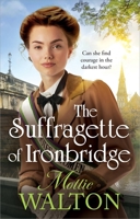 The Suffragette of Ironbridge 1035424932 Book Cover