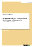 Die Auswirkungen des amerikanischen Handelskriegs auf die deutsche Automobilindustrie 3346298531 Book Cover