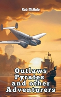 Outlaws Pyrates and Other Adventurers B0FBMLTLKG Book Cover