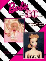 Barbie the First 30 Years 1959 Through 1989: An Identification and Value Guide 0891456651 Book Cover