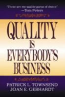 Quality is Everybody's Business 1574442848 Book Cover