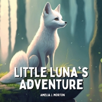 Little Luna's Adventure: A Story About Embracing Diversity 1088082785 Book Cover