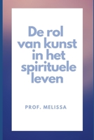 De rol van kunst in het spirituele leven B0B6XL836Y Book Cover