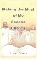Making the Most of My Second Chance 1952025737 Book Cover