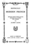 Difficult Modern French, Extraits Choisis Parmi Les Plus Difficiles de la Litt�rature Moderne 1533189412 Book Cover