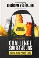 LE REGIME VEGETALIEN (VEGAN) - TEST SUR 3 MOIS: LES BONNES RESOLUTIONS (French Edition) B0FD8FGG2L Book Cover