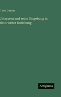 Unterseen und seine Umgebung in historischer Beziehung (German Edition) 3386510019 Book Cover
