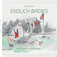 Birdies Golf: Birdies zeichnen statt spielen (German Edition) 3695715375 Book Cover