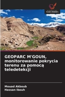 GEOPARC M'GOUN, monitorowanie pokrycia terenu za pomoca teledetekcji (Polish Edition) 6209554156 Book Cover