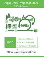 Agile Daily Project Journal: 3 Week Sprints B08QRXV89C Book Cover