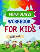Mindfulness Workbook for Kids: Coloring Book and Activity Book in One / Giant Coloring Book and Activity Book for Pre-K to First Grade B08HRZGXW4 Book Cover