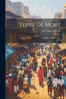 Terre De Mort: (soudan & Dahomey)... 1022336657 Book Cover