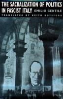 The Sacralization of Politics in Fascist Italy 0674784758 Book Cover