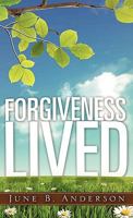 Forgiveness Lived 1609573021 Book Cover