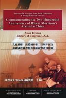 A Bridge Between Cultures: Commemorating the Two-Hundredth Anniversary of Robert Morrison's Arrival in China: Annotated Catalog of the Book Exhibition at the Asian Division, the Library of Congress, U 1625031408 Book Cover
