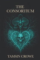 The Consortium 1913594386 Book Cover