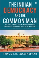 The Indian Democracy and the Common Man 1639403337 Book Cover
