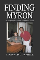 Finding Myron: an adopted son's search for his birth father 1958728160 Book Cover