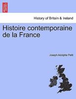 Histoire Contemporaine de la France, Tome Septieme 1277440298 Book Cover