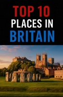 Top 10 Places In Britain (Aarons Top 10 Places In) B0F9WX9TM6 Book Cover